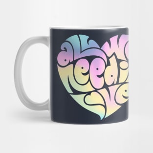 All we need is love Mug